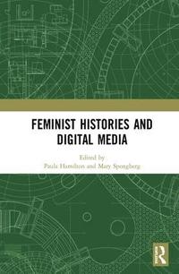 bokomslag Feminist Histories and Digital Media