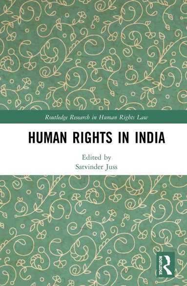 Satvinder Juss - Human Rights in India, Inbunden