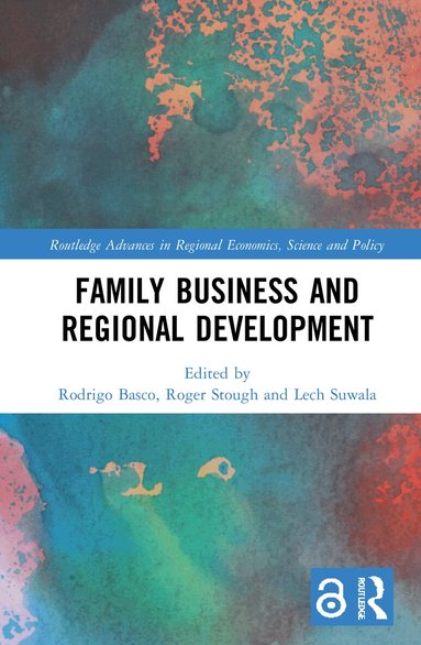 Rodrigo Basco, Roger Stough, Lech Suwala - Family Business and Regional Development, Inbunden