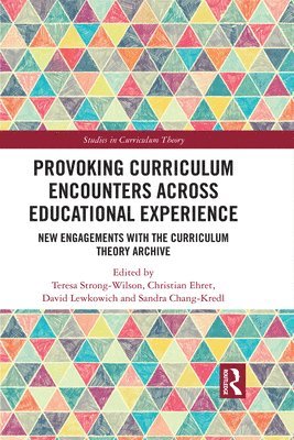 Provoking Curriculum Encounters Across Educational Experience 1