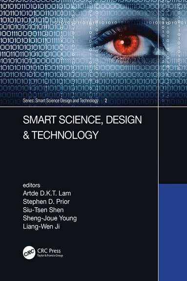 Artde Lam, Stephen Prior, Siu-Tsen Shen, Sheng-Joue Young, Liang-Wen Ji - Smart Science, Design & Technology, Inbunden
