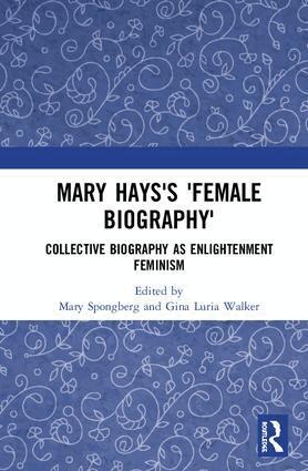 Mary Spongberg, Gina Luria Walker - Mary Hays's 'Female Biography', Inbunden