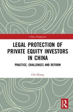 Chi Zhang - Legal Protection of Private Equity Investors in China, Inbunden
