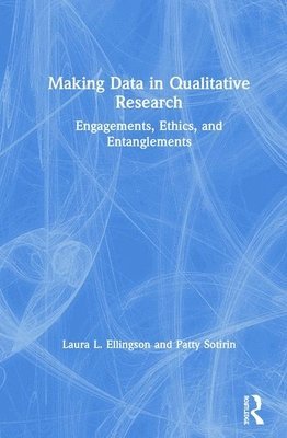 bokomslag Making Data in Qualitative Research