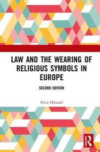 bokomslag Law and the Wearing of Religious Symbols in Europe