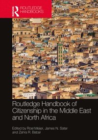 bokomslag Routledge Handbook of Citizenship in the Middle East and North Africa