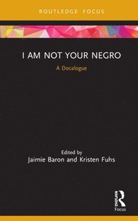 bokomslag I Am Not Your Negro
