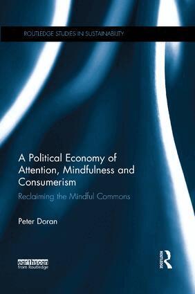 Peter Doran - Political Economy of Attention, Mindfulness and Consumerism, Häftad