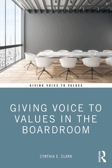 Cynthia Clark - Giving Voice to Values in the Boardroom, Häftad