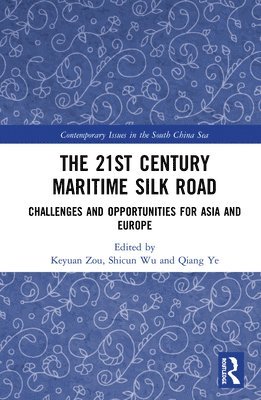 bokomslag The 21st Century Maritime Silk Road