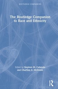 bokomslag The Routledge Companion to Race and Ethnicity