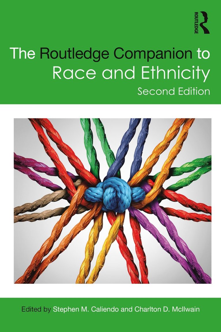 Stephen M. Caliendo, Charlton D. McIlwain, Stephen M Caliendo, Charlton D McIlwain - Routledge Companion to Race and Ethnicity, Häftad