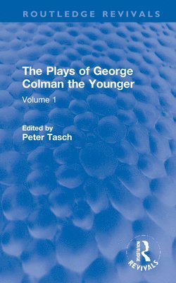 The Plays of George Colman the Younger 1