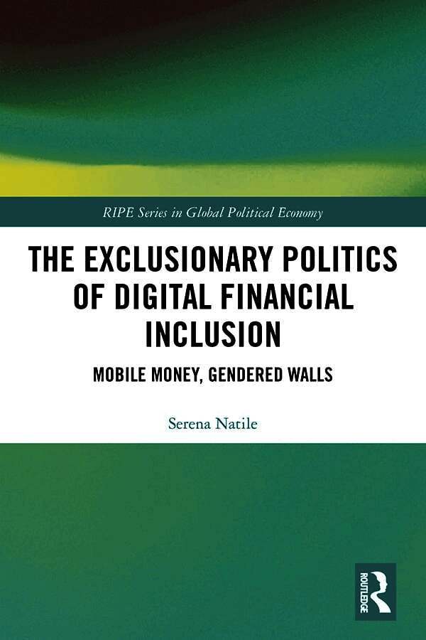 Exclusionary Politics of Digital Financial Inclusion