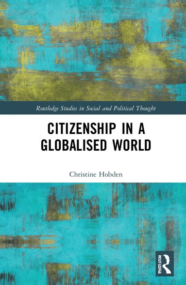 Christine Hobden - Citizenship in a Globalised World, Inbunden