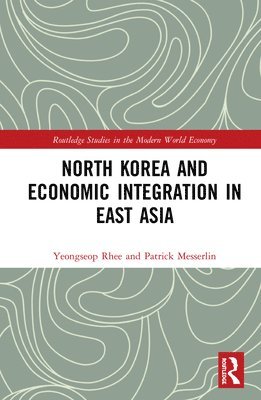 North Korea and Economic Integration in East Asia 1