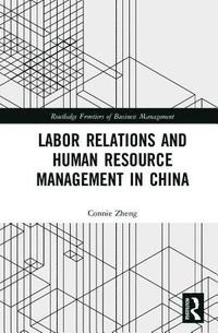 bokomslag Labor Relations and Human Resource Management in China