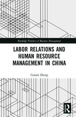 Labor Relations and Human Resource Management in China 1