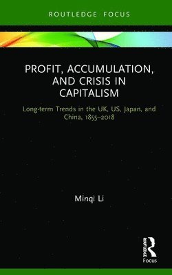 bokomslag Profit, Accumulation, and Crisis in Capitalism