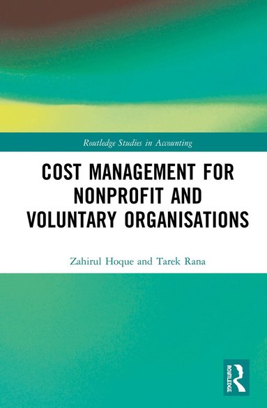 Zahirul Hoque, Tarek Rana - Cost Management for Nonprofit and Voluntary Organisations, Inbunden
