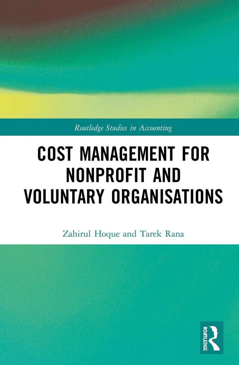 Zahirul Hoque, Tarek Rana - Cost Management for Nonprofit and Voluntary Organisations, Inbunden