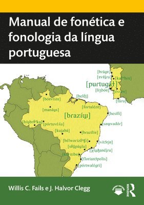 Willis C. Fails, J. Halvor Clegg, USA) Fails, Willis C. (Brigham Young University, USA) Clegg, J. Halvor (Brigham Young University - Manual de fonética e fonologia da língua portuguesa, Häftad