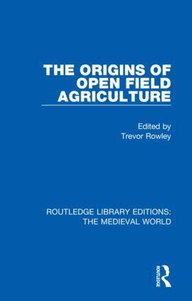 Trevor Rowley, Trevor Rowley - Origins of Open Field Agriculture, Inbunden