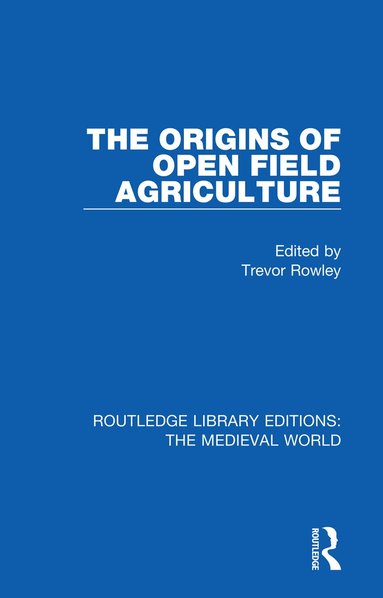 Trevor Rowley, Trevor Rowley - Origins of Open Field Agriculture, Häftad