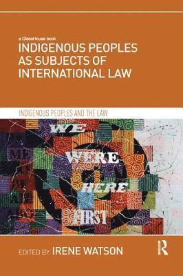 Indigenous Peoples as Subjects of International Law 1