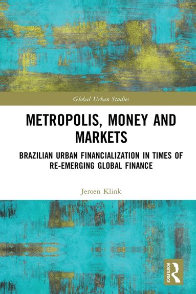 Jeroen Klink - Metropolis, Money and Markets, Inbunden