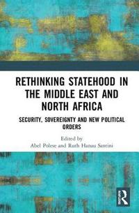 bokomslag Rethinking Statehood in the Middle East and North Africa