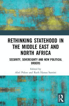 Abel Polese, Ruth Hanau Santini - Rethinking Statehood in the Middle East and North Africa, Inbunden