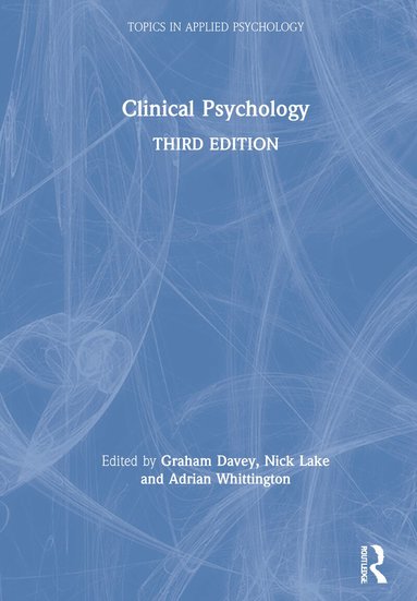 Graham Davey, Nick Lake, Adrian Whittington - Clinical Psychology, Inbunden