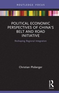 bokomslag Political Economic Perspectives of Chinas Belt and Road Initiative