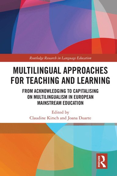 Claudine Kirsch, Joana Duarte - Multilingual Approaches for Teaching and Learning, Inbunden
