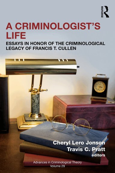 Cheryl Lero Jonson, Travis C. Pratt - Criminologist’s Life, Inbunden
