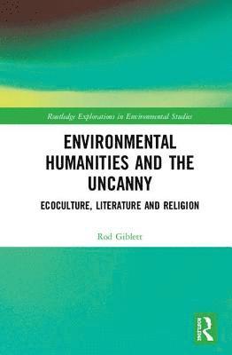 bokomslag Environmental Humanities and the Uncanny