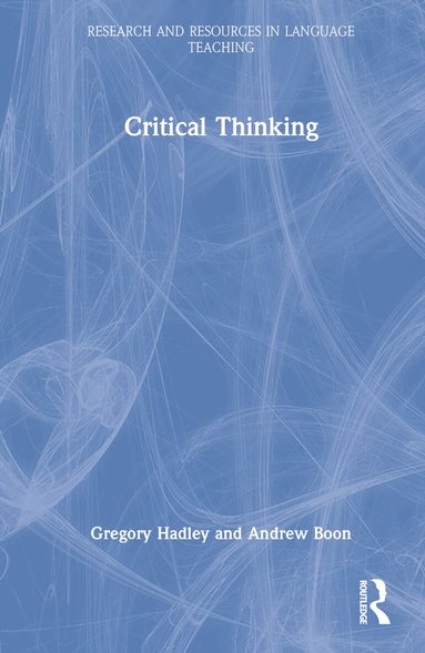 Gregory Hadley, Andrew Boon - Critical Thinking, Inbunden