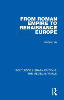 From Roman Empire to Renaissance Europe 1