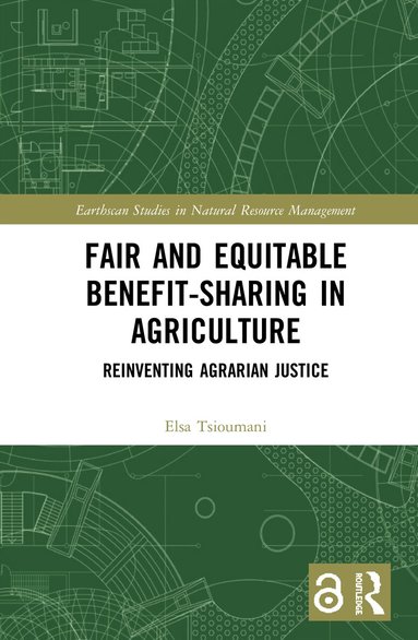 Elsa Tsioumani - Fair and Equitable Benefit-Sharing in Agriculture (Open Access), Inbunden