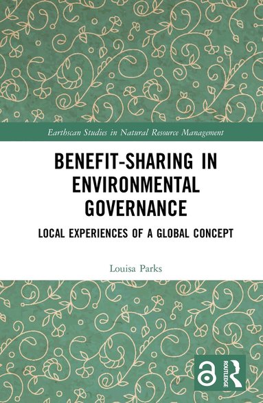 Louisa Parks - Benefit-sharing in Environmental Governance, Inbunden