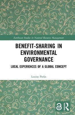 Louisa Parks - Benefit-sharing in Environmental Governance, Inbunden
