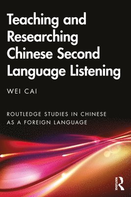 bokomslag Teaching and Researching Chinese Second Language Listening