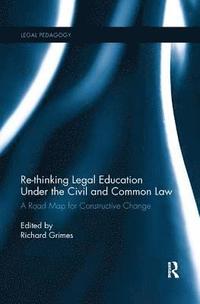 bokomslag Re-thinking Legal Education under the Civil and Common Law