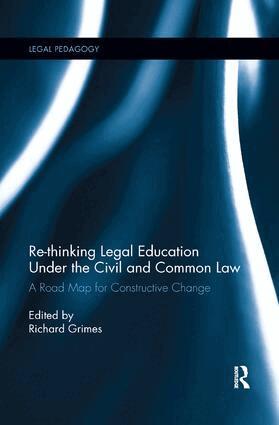 Richard Grimes - Re-thinking Legal Education under the Civil and Common Law, Häftad