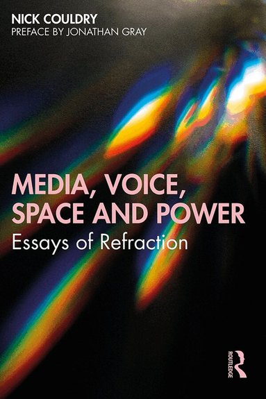 Nick Couldry - Media, Voice, Space and Power, Häftad