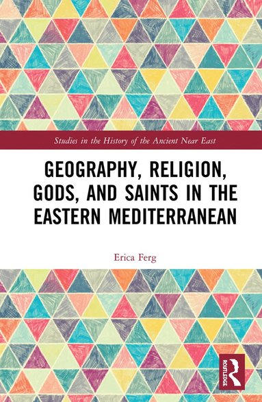 bokomslag Geography, Religion, Gods, and Saints in the Eastern Mediterranean