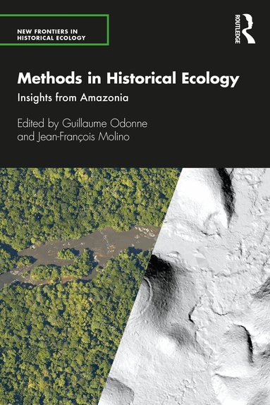 Guillaume Odonne, Jean-François Molino - Methods in Historical Ecology, Häftad