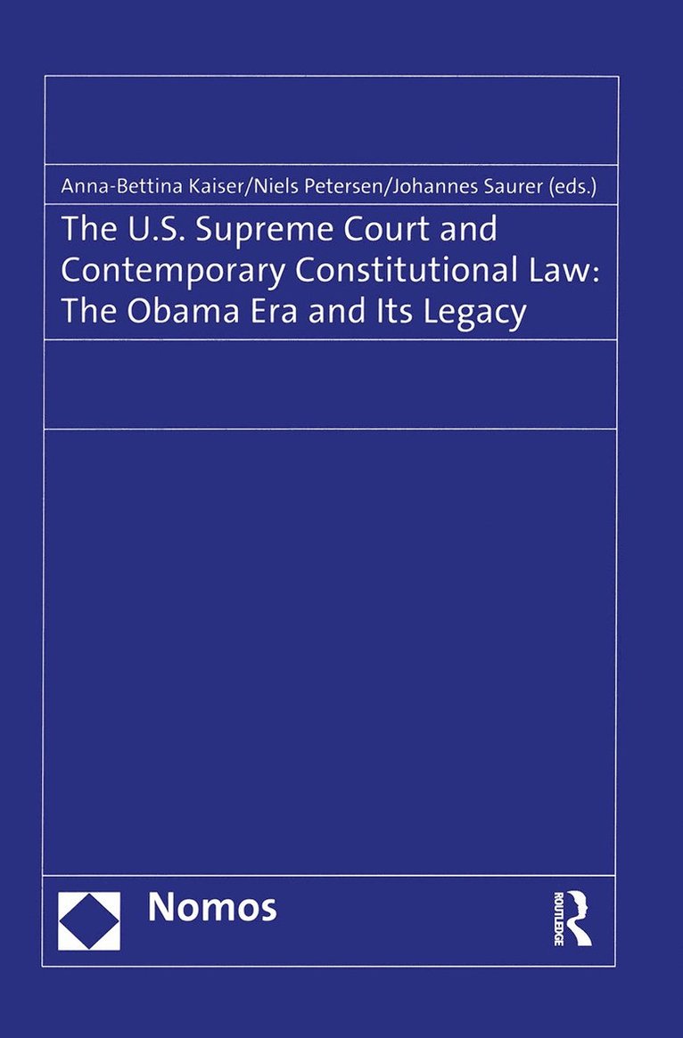 Anna-Bettina Kaiser, Niels Petersen, Johannes Saurer - U.S. Supreme Court and Contemporary Constitutional Law, Inbunden
