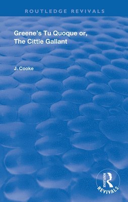 bokomslag Greene's Tu Quoque or, The Cittie Gallant